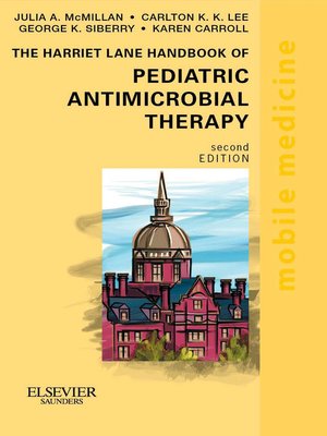 cover image of The Harriet Lane Handbook of Pediatric Antimicrobial Therapy E-Book